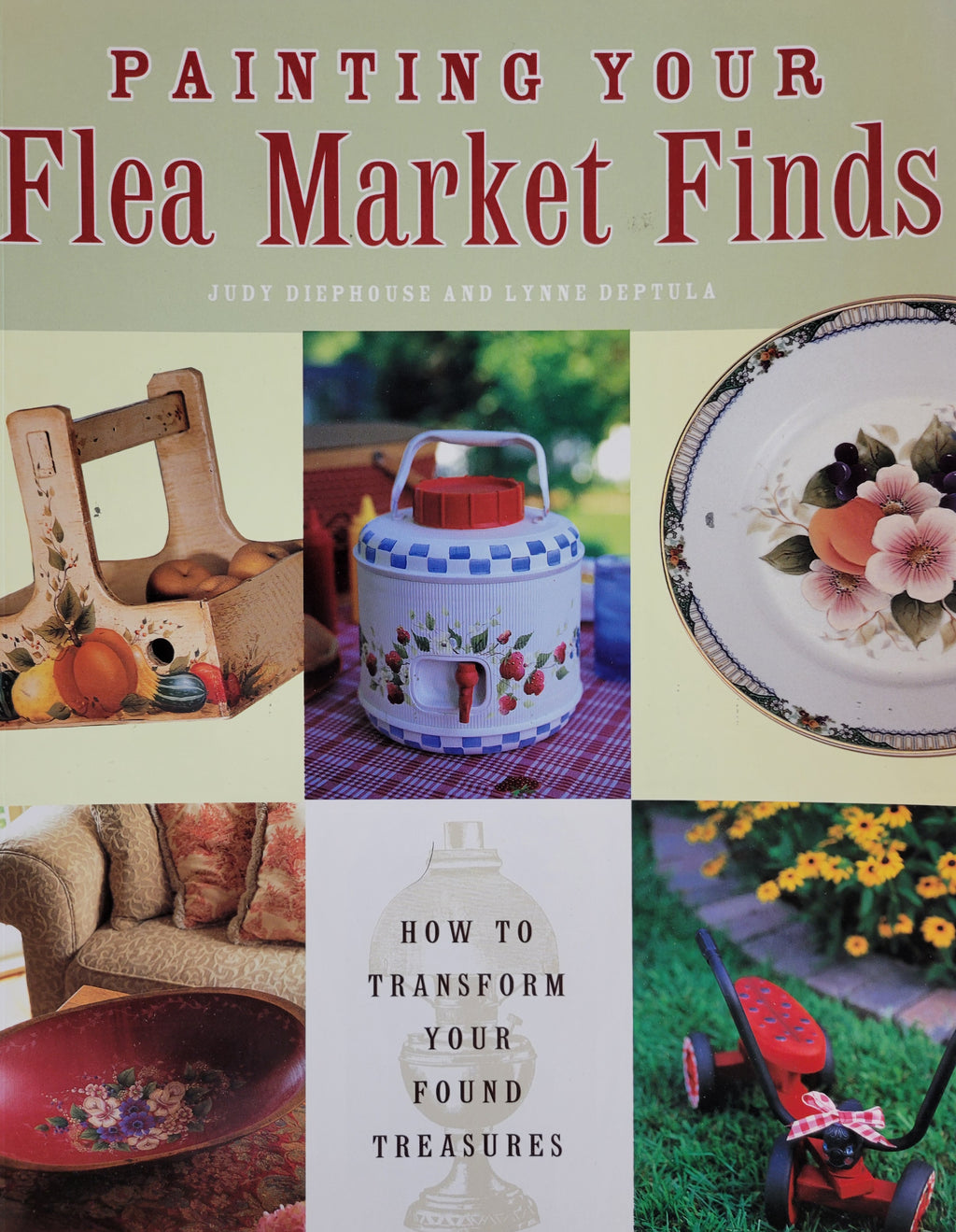 Painting Your Flea Market Finds by Judy Diephouse and Lynne Deptula