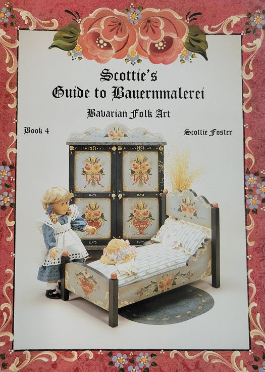 Scottie's Guide to Bauernmalerei, Bavarian Folk Art, Book 4