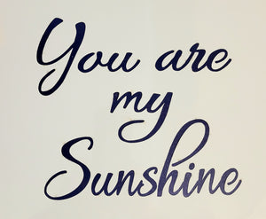 Stencil, You Are My Sunshine by Marika Moretti