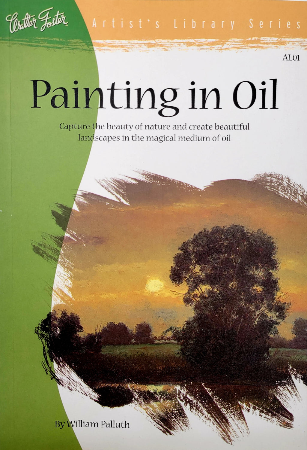 Painting in Oil, Walter Foster Artist's Library Series