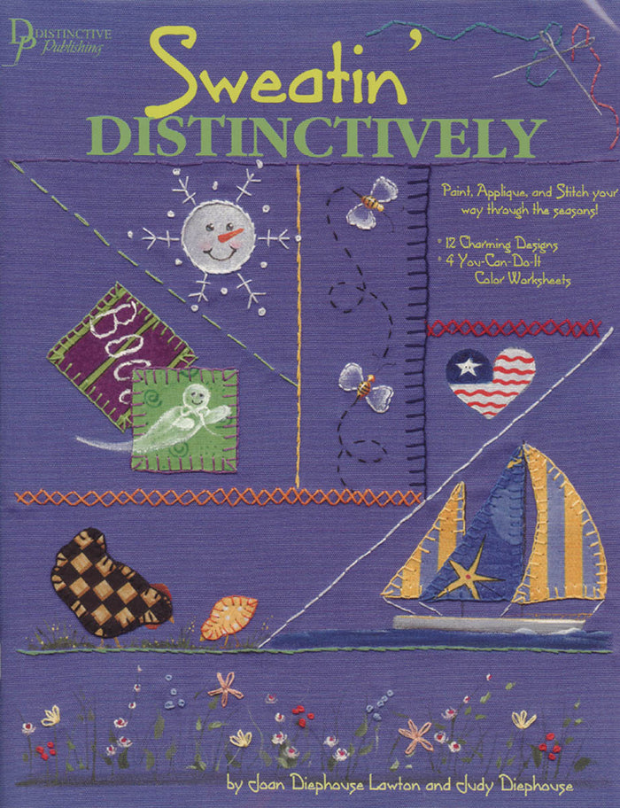 Sweatin' Distinctively by Joan Diephouse Lawton & Judy Diephouse