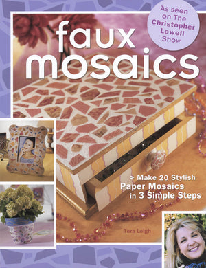 Faux Mosaics by Tera Leigh