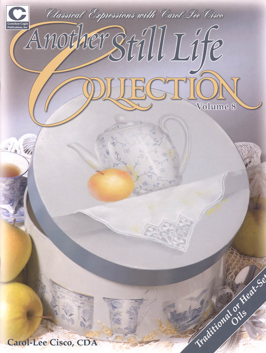 Another Still Life Collection volume 8 by Carol-Lee Cisco, CDA