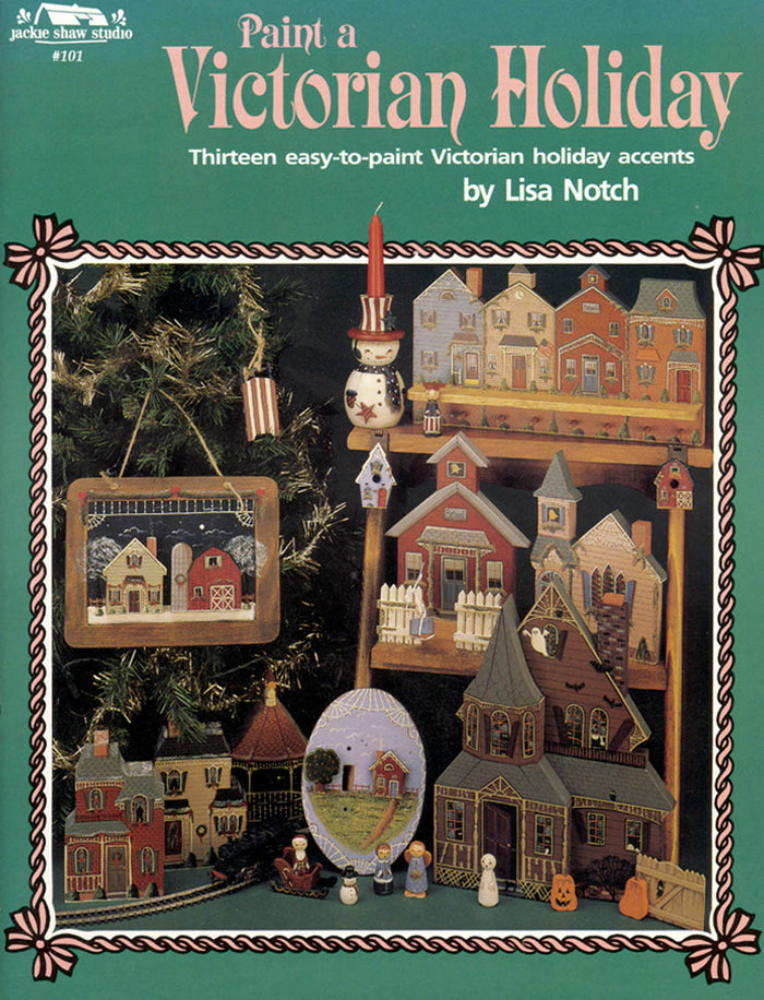 Paint a Victorian Holiday by Lisa Notch