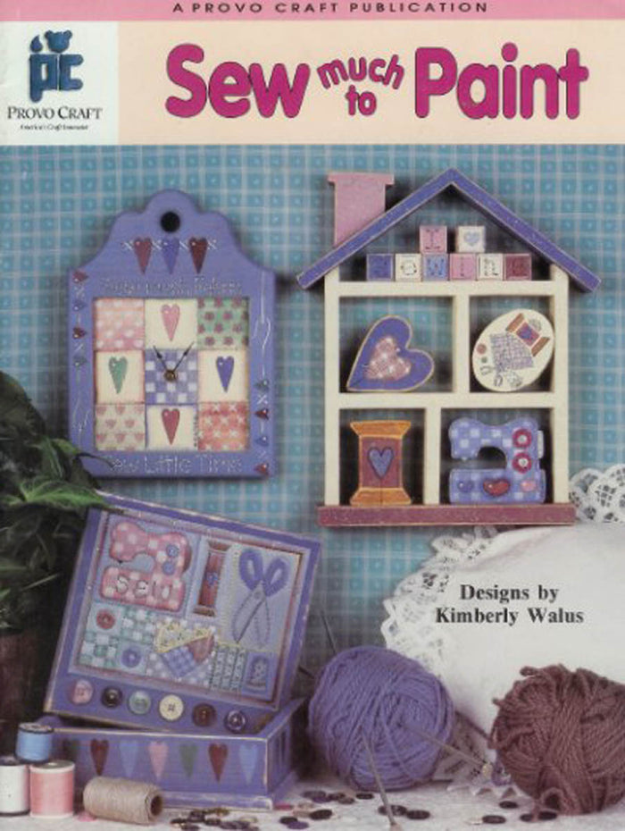 Sew Much To Paint by Kimberly Walus