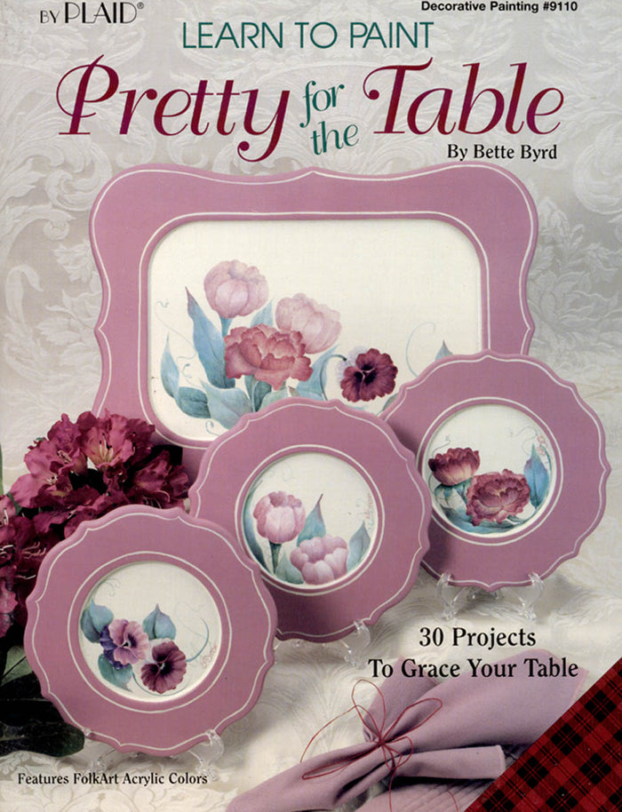 Learn to Paint Pretty for the Table by Betty Byrd