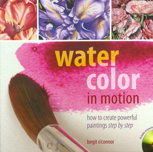 Water Color In Motion by Birgit O'Connor