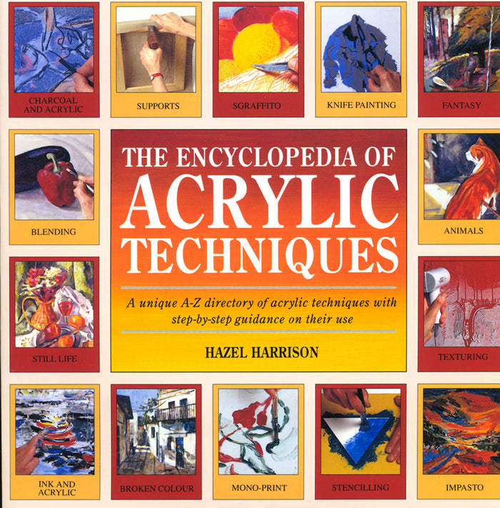 Encyclopedia of Acrylic Techniques by Hazel Harrison