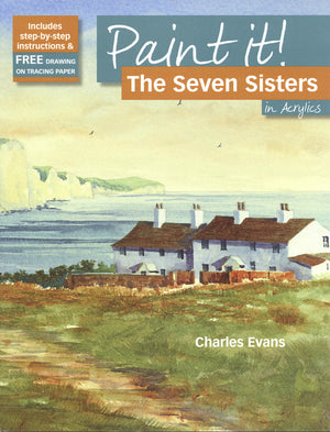 Paint It: The Seven Sisters in Acrylics by Charles Evans