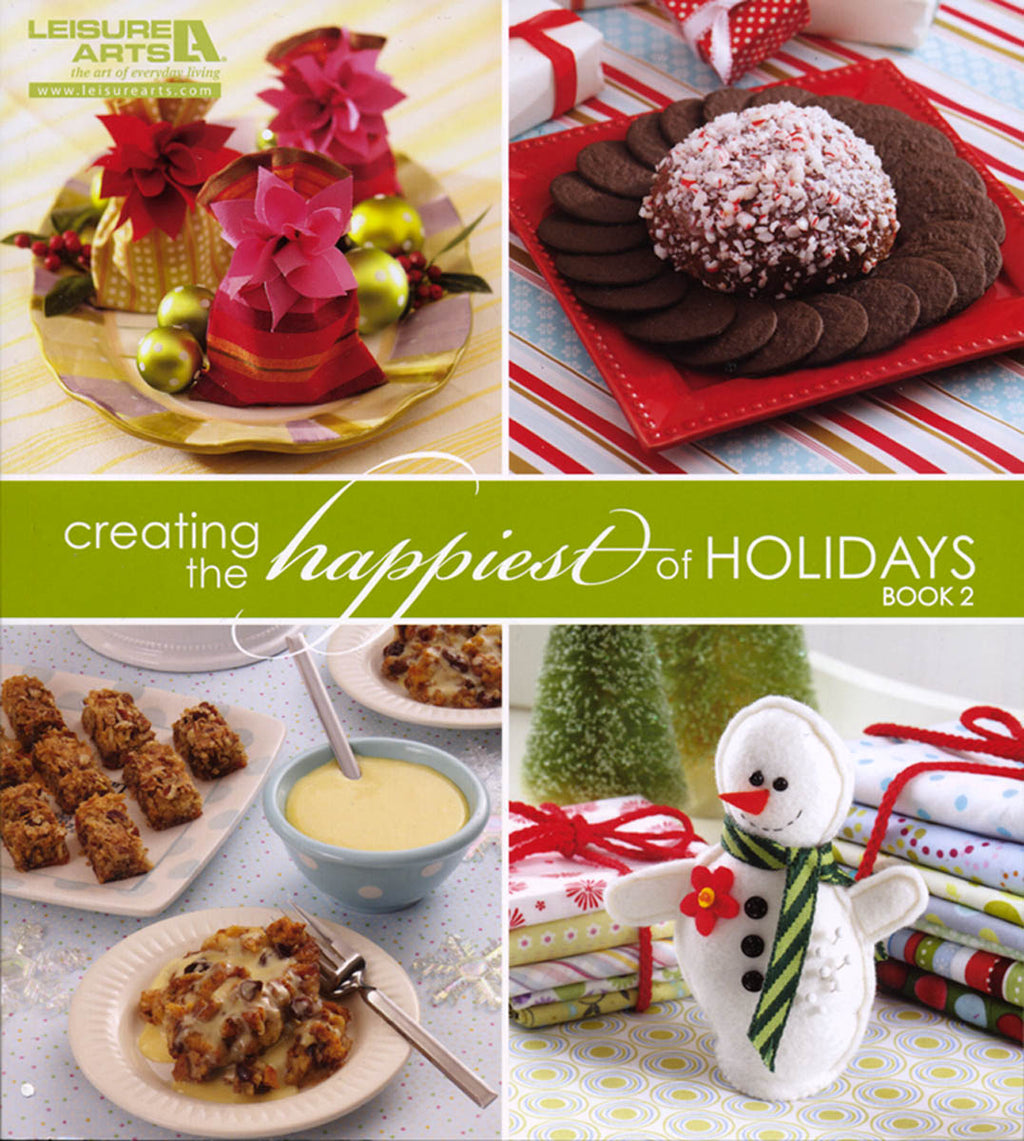 Creating the Happiest of Holidays Book 2 by Leisure Arts
