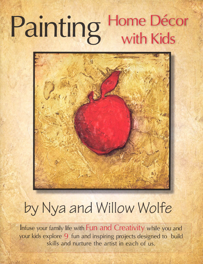 Painting Home Decor with Kids by Willow Wolfe