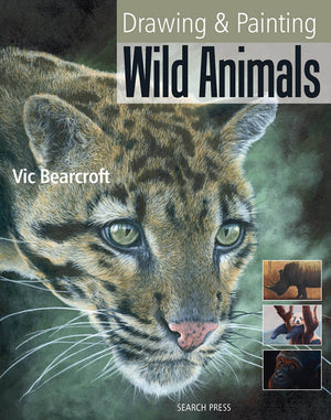 Drawing & Painting Wild Animals by Vic Bearcroft