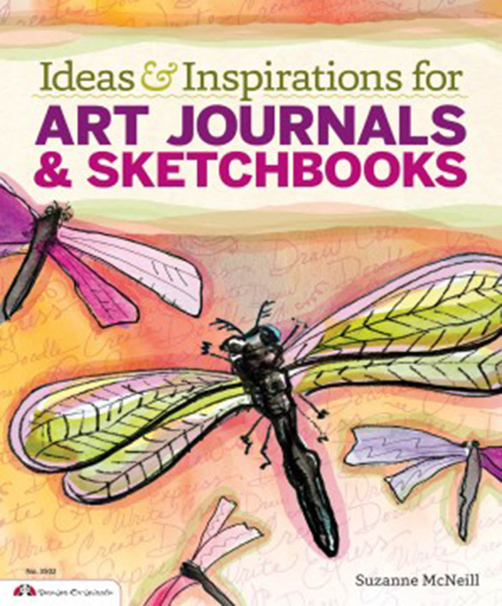 Ideas & Inspirations for Art Journals & Sketchbooks by Suzanne McNeill
