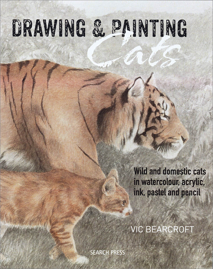 Drawing & Painting Cats by Vic Bearcroft