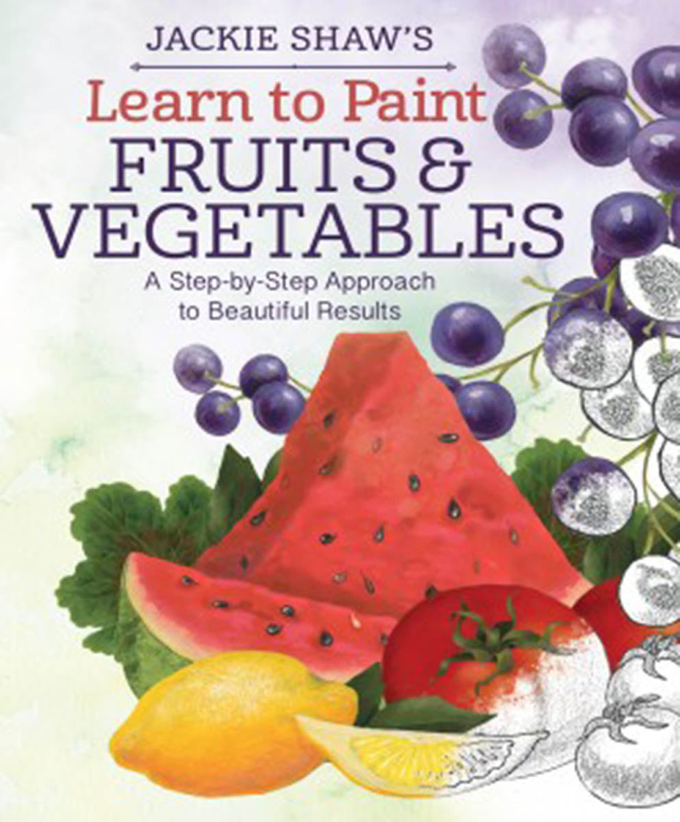 Learn to Paint Fruits & Vegetables by Jackie Shaw