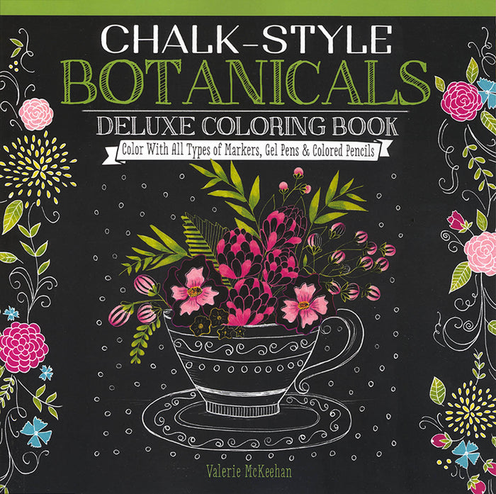 Chalk Style Botanicals: Deluxe Coloring Book by Valerie McKeehan