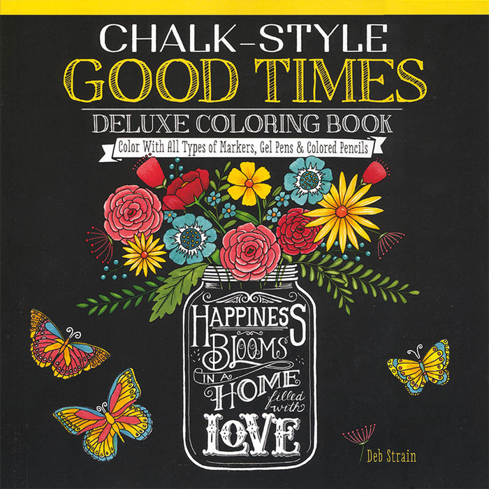 Chalk Style Good Times: Deluxe Coloring Book by Deb Strain