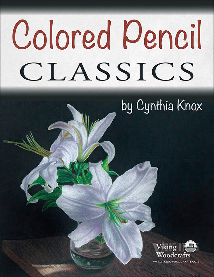 Colored Pencil Classics by Cynthia Knox