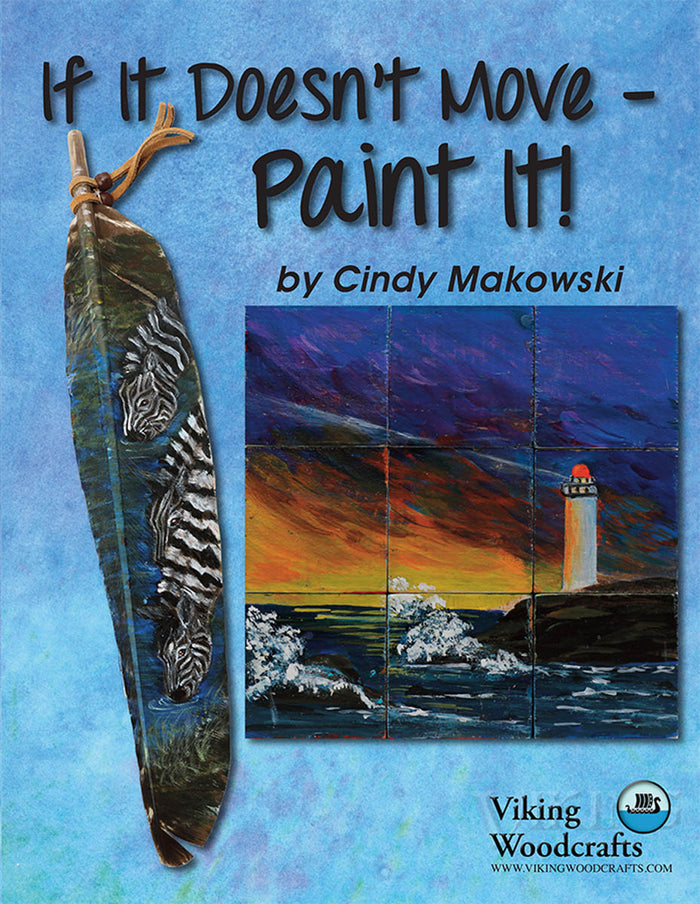 If It Doesn't Move, Paint It! by Cindy Makowski